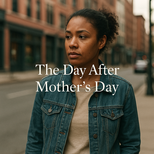 The Day After Mother’s Day: A Reflection on Love Beyond a Single Day